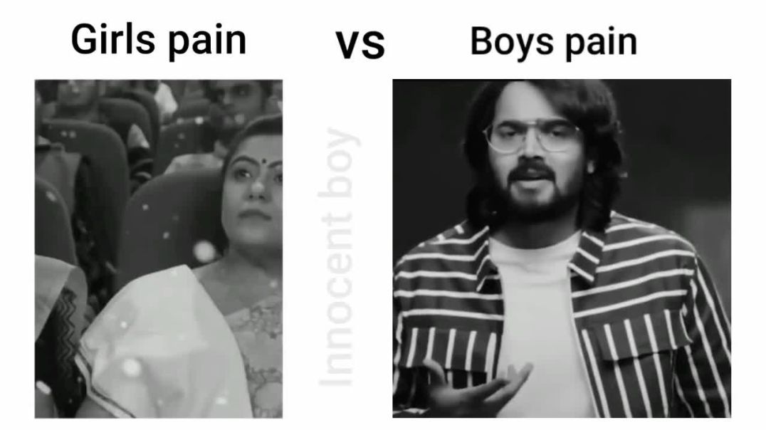 Girls pain vs Boys pain __Responsibility __ Need