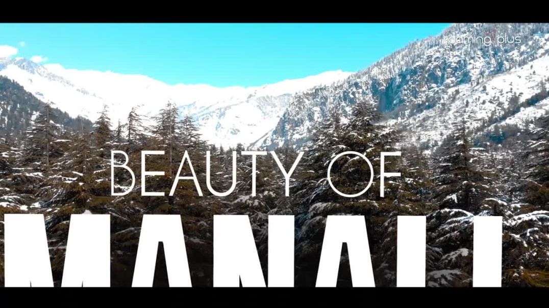 BEAUTY OF MANALI