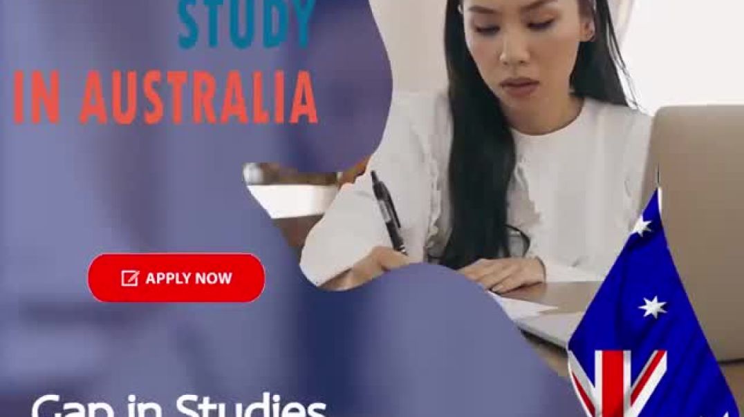 Australia Study Visa With Gap in Studies
